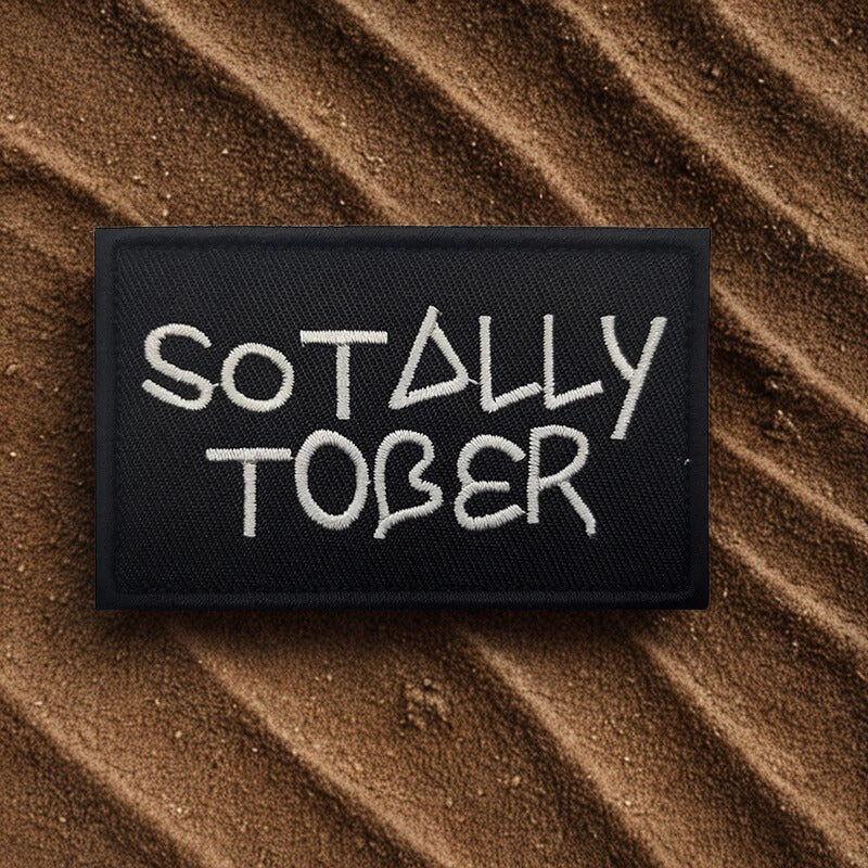 Patch "Sotally Tober" - Écusson Humoristique (Non Sergent-Chef)