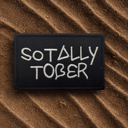 Patch "Sotally Tober" - Écusson Humoristique (Non Sergent-Chef)