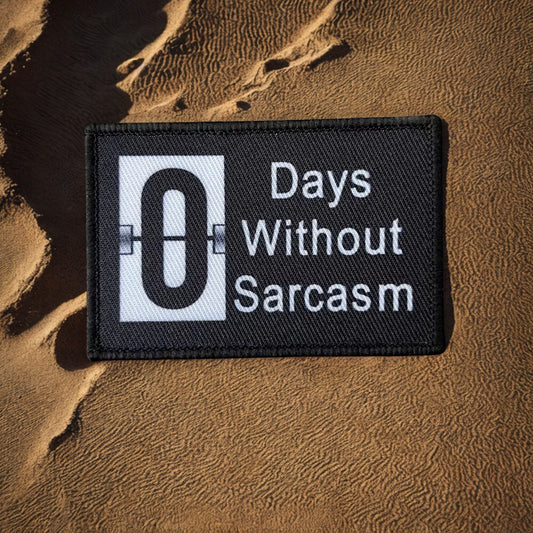 Patch Moral "0 Days Without Sarcasm" - Écusson Humour Sarcastique